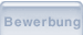 Bewerbung